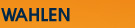 Wahlen